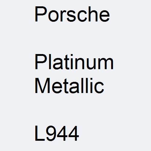 Porsche, Platinum Metallic, L944.